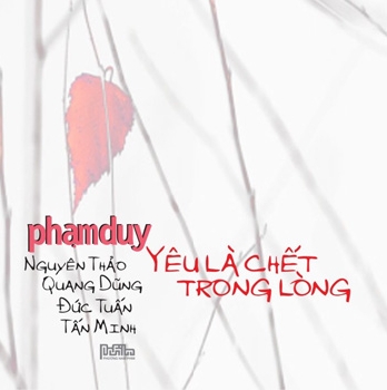 Phạm Duy - Yêu là chết trong lòng